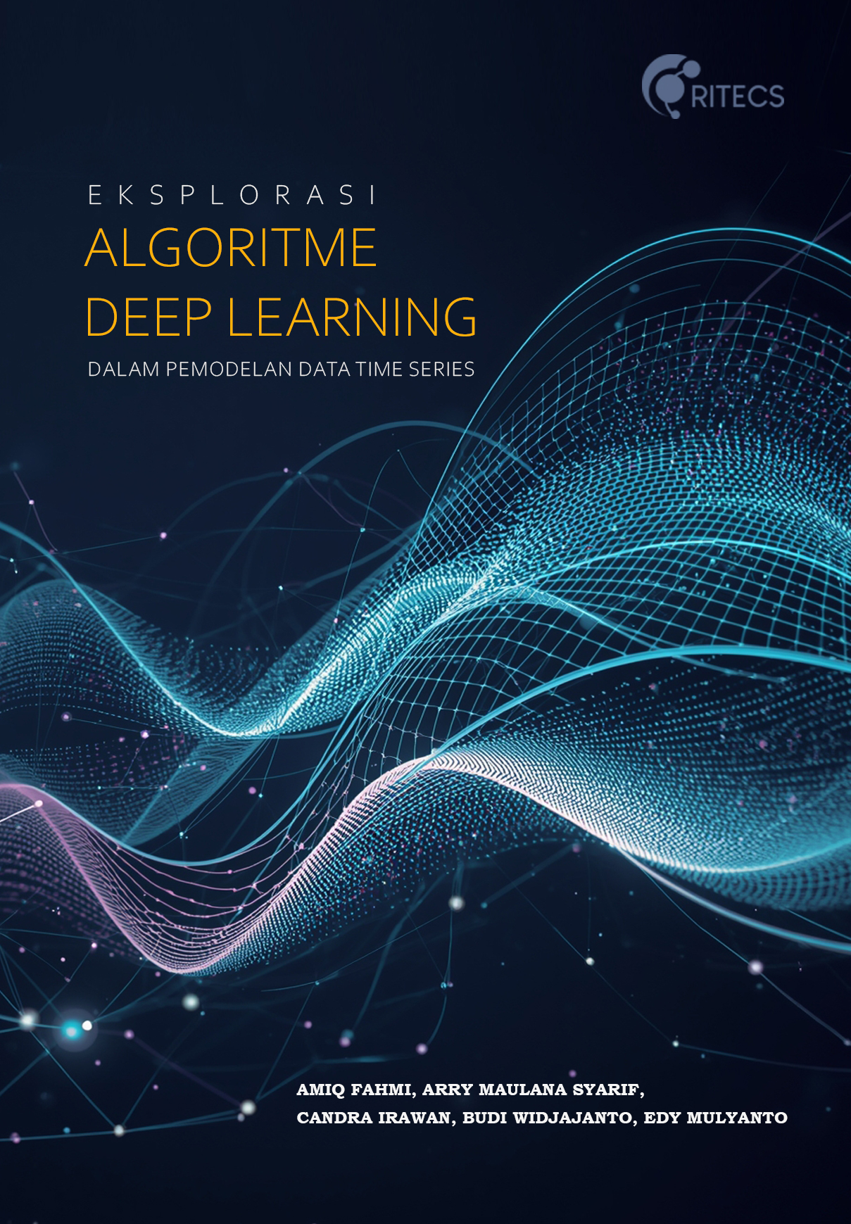 EKSPLORASI ALGORITME DEEP LEARNING DALAM PEMODELAN DATA TIME SERIES
